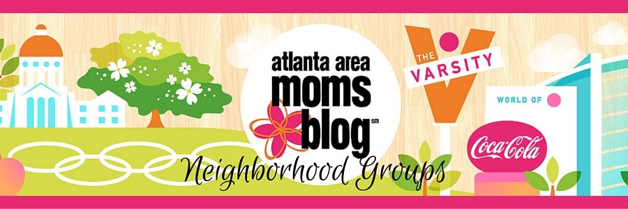 Neighborhood Groups, MOMbassador | Atlanta Area Moms Blog