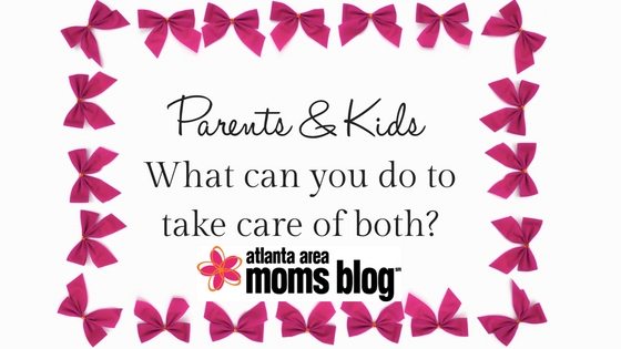 Parents & Kids - Taking Care of Both