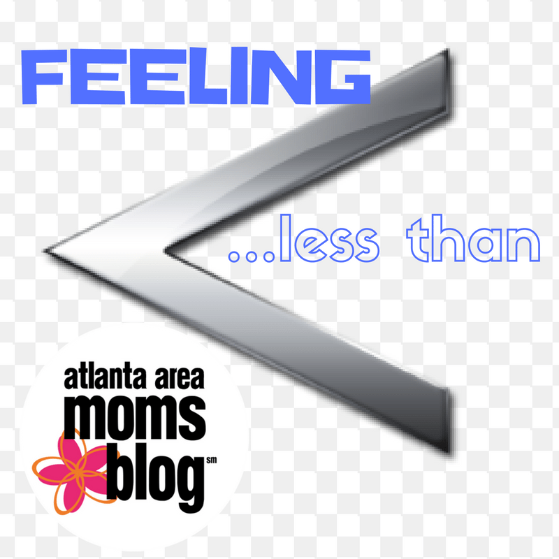 Feeling...Less than (Comparison Trap) | Atlanta Area Moms Blog