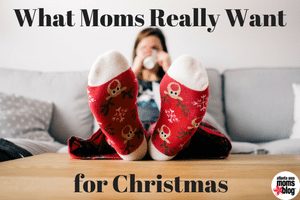 what moms really want for christmas
