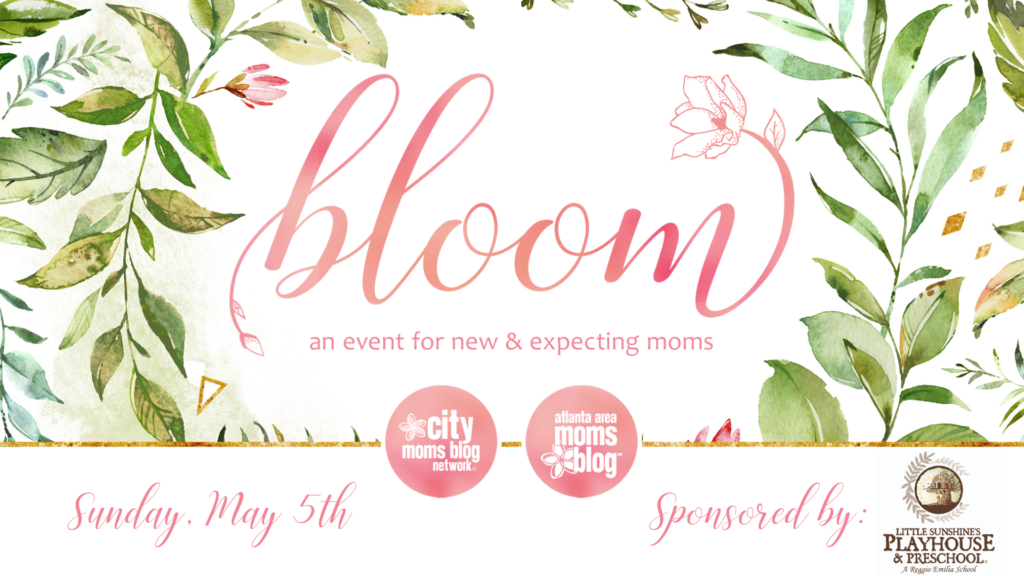 {You're Invited} Bloom 2019 - An Event for New and Expecting Moms