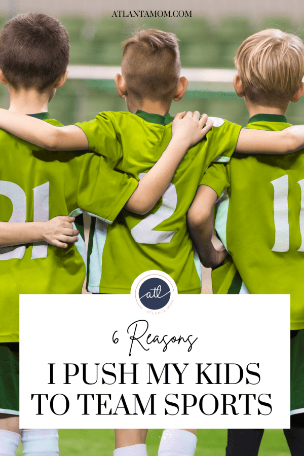 6 Reasons I Push My Kids to Team Sports