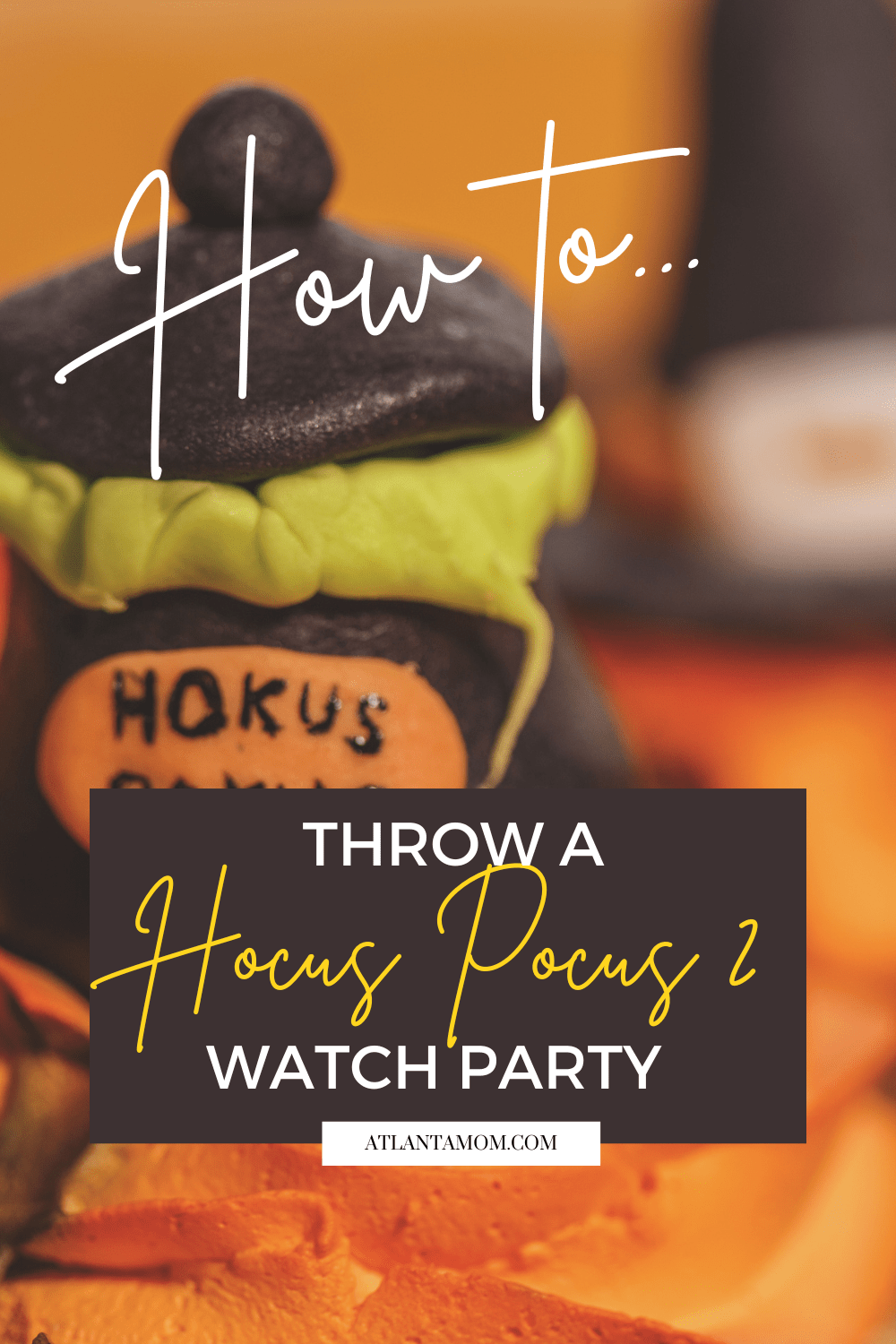 Throw a Hocus Pocus 2 Watch Party!