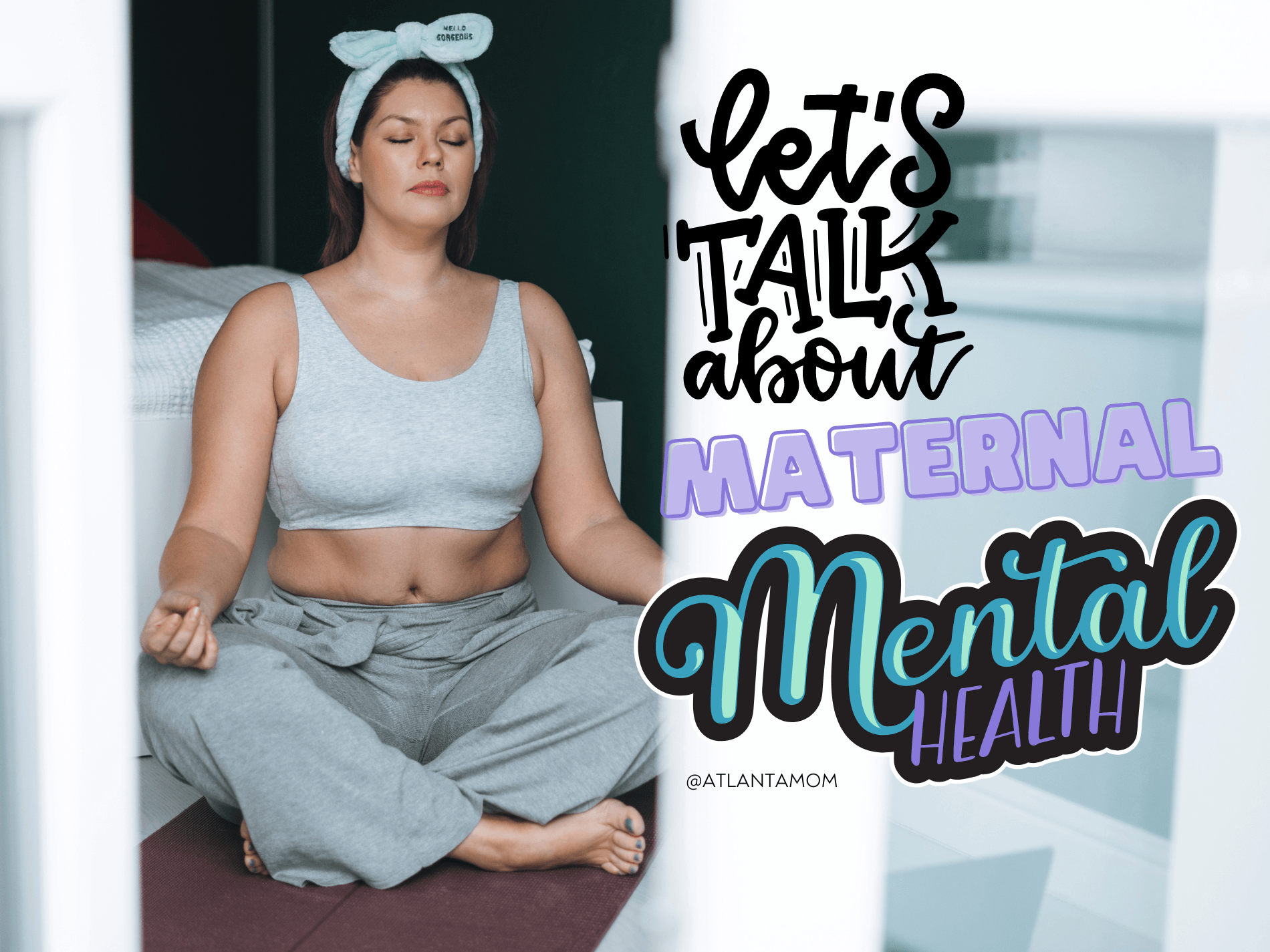 Hey Mama, let's talk about Mental Health Awareness